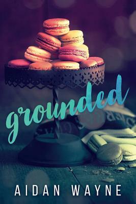 Grounded by Aidan Wayne