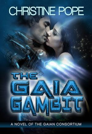 The Gaia Gambit by Christine Pope