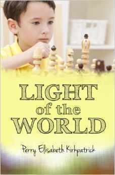 Light of the World by Perry Elisabeth Kirkpatrick