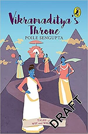 Vikramaditya's Throne: Tales of Wit and Wisdom by Poile Sengupta