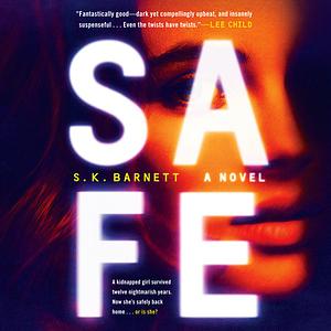Safe by S.K. Barnett