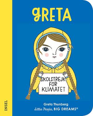 Greta: Greta Thunberg by Maria Isabel Sánchez Vegara