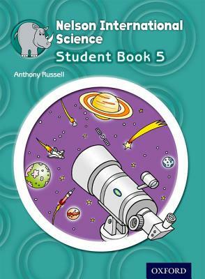 Nelson International Science Student Book 5 by Anthony Russell