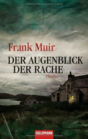 Der Augenblick der Rache by Frank Muir, Stefan Lux