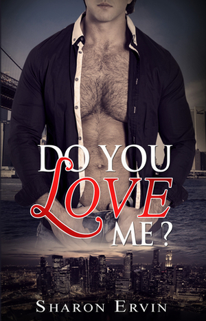 Do You Love Me? by Sharon Ervin