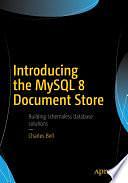 Introducing the MySQL 8 Document Store by Charles Bell