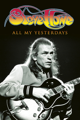 All My Yesterdays: The Autobiography of Steve Howe by Steve Howe