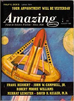 Amazing Stories, August 1966, Featuring *Your Appointment Will Be Yesterday* by Murray Leinster, Robert Moore Williams, Philip K. Dick, Frank Herbert, Sol Cohen, John W. Campbell Jr., David H. Keller