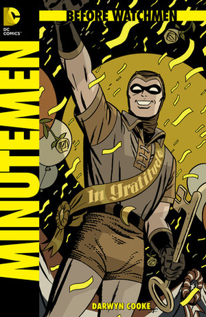 Before Watchmen: Minutemen #1 by John Higgins, Len Wein, Darwyn Cooke