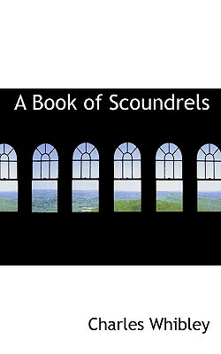 A Book of Scoundrels by Charles Whibley