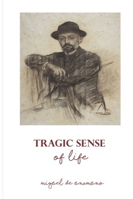 Tragic Sense Of Life by Miguel de Unamuno