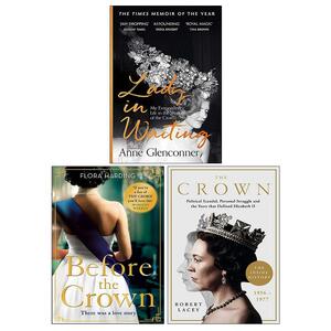 Before the Crown By Flora Harding, The Crown By Robert Lacey & Lady in Waiting By Anne Glenconner 3 Books Collection Set by Flora Harding, Lady in Waiting By Anne Glenconner, Anne Glenconner, Robert Lacey, Before the Crown By Flora Harding