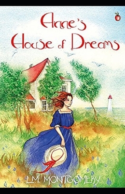 Anne's House of Dreams Illustrated by L.M. Montgomery