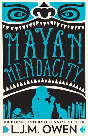 Mayan Mendacity by L.J.M. Owen