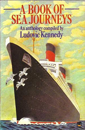 A Book of Sea Journeys by Ludovic Kennedy