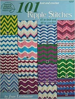 101 Ripple Stitches: Knit and Crochet by Jean Leinhauser