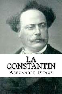 La Constantin by Alexandre Dumas