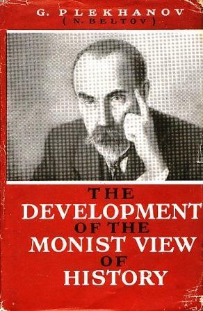 The Development of the Monist View of History by Georgi Plekhanov