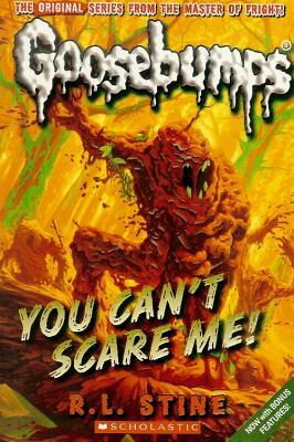 You Can't Scare Me! by R.L. Stine