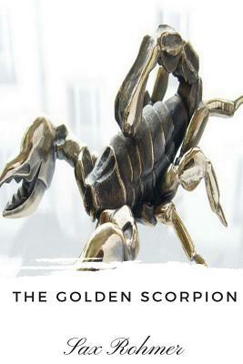 The Golden Scorpion by Sax Rohmer