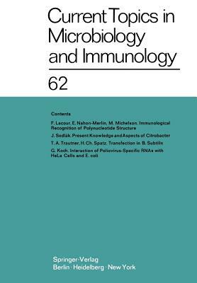Current Topics in Microbiology and Immunology / Ergebnisse Der Mikrobiologie Und Immunitätsforschung: Volume 62 by R. Haas, W. Arber, W. Henle