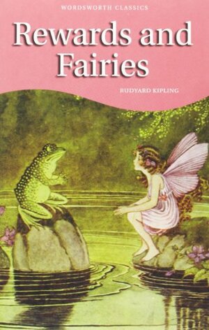 Rewards and Fairies by Rudyard Kipling