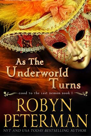 As the Underworld Turns by Robyn Peterman