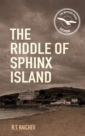 The Riddle of Sphinx Island by R.T. Raichev