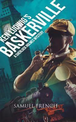 Ken Ludwig's Baskerville: A Sherlock Holmes Mystery by Ken Ludwig