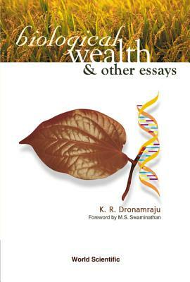 Biological Wealth and Other Essays by Krishna R. Dronamraju