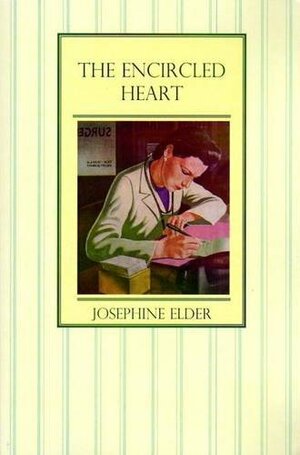 The Encircled Heart by Josephine Elder