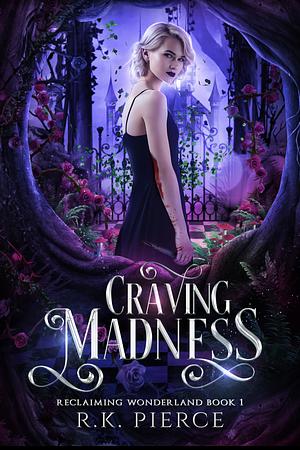 Craving Madness by R.K. Pierce