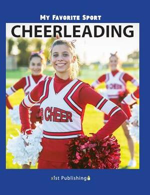 My Favorite Sport: Cheerleading by Nancy Streza