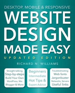 Website Design Made Easy by Richard N. Williams