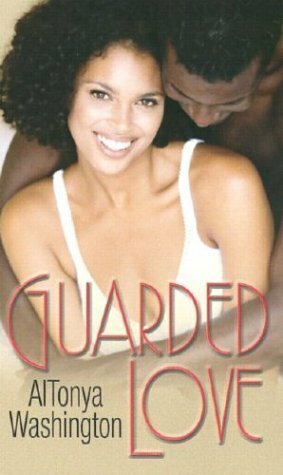 Guarded Love by AlTonya Washington