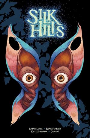 Silk Hills by Kate Sherron, Brian Level, Ryan Ferrier