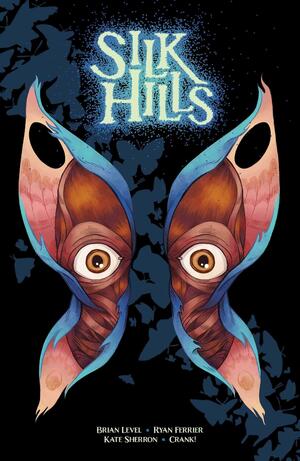 Silk Hills by Kate Sherron, Ryan Ferrier, Brian Level