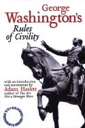 George Washington's Rules of Civility and Decent Behaviour in Company and Conversation by George Washington