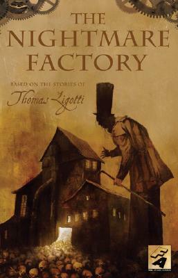 The Nightmare Factory Vol. 1 by Joe Harris, Stuart Moore, Thomas Ligotti