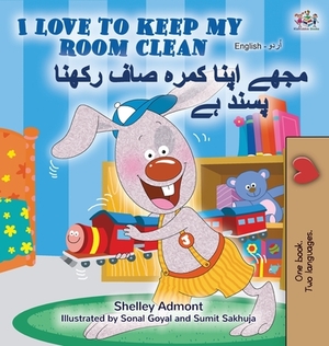 I Love to Keep My Room Clean (English Urdu Bilingual Book) by Kidkiddos Books, Shelley Admont