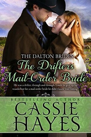 The Drifter's Mail-Order Bride by Cassie Hayes