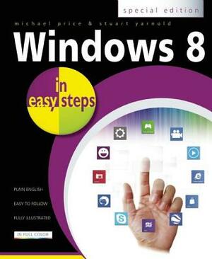 Windows 8 in Easy Steps: Special Edition by Michael Price