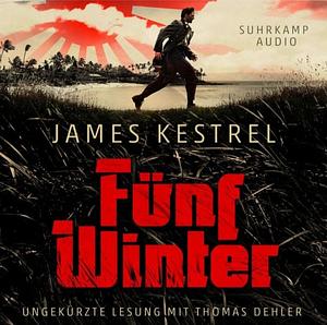 Fünf Winter by James Kestrel