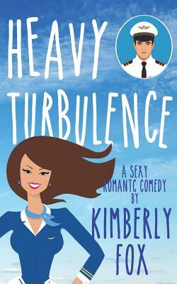 Heavy Turbulence by Kimberly Fox