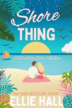 Shore Thing by Ellie Hall