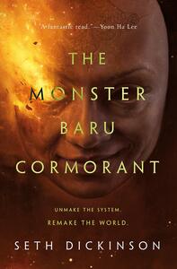 The Monster Baru Cormorant by Seth Dickinson