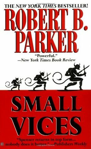 Small Vices by Robert B. Parker