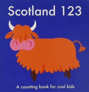 Scotland 123: A Counting Book for Cool Kids by Anna Day