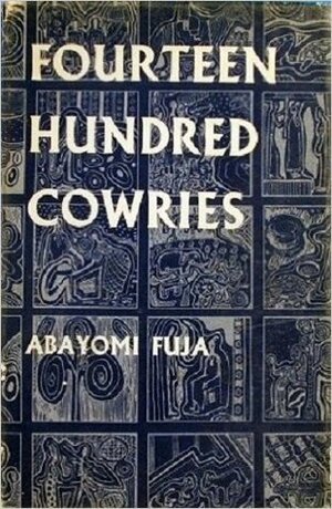 Fourteen Hundred Cowries: Traditional Stories of the Yoruba by G. Benson-Osawe, Abayomi Fuja