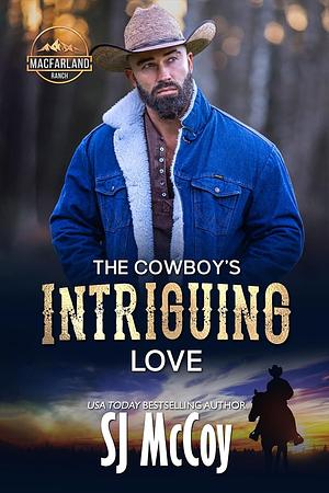 The Cowboy's Intriguing Love by SJ McCoy, SJ McCoy